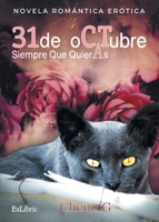 Siempre que quieras: 31 de octubre (Spanish Edition) 8410076489 Book Cover
