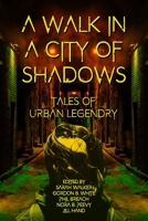 A Walk in a City of Shadows: Tales of Urban Legendry B0BVP1QGYN Book Cover