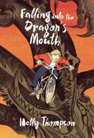 Falling into the Dragon's Mouth 1627791345 Book Cover