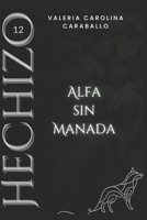 Alfa sin manada (Hechizo) (Spanish Edition) B0GHNDBLH3 Book Cover
