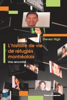 L'histoire de vie de réfugiés montréalais: Une rencontre (HR.PUL.HORS COL) (French Edition) 2705696520 Book Cover