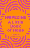 Hopezine: A little book of hope B0D7Q8ZNHT Book Cover