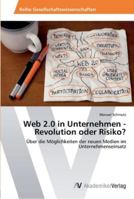 Web 2.0 in Unternehmen - Revolution oder Risiko? 3639411234 Book Cover