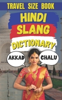 Hindi Slang Dictionary: The Ultimate Guide to Desi Lingo! B0DZJ1HLHJ Book Cover