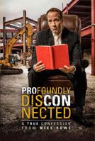 Profoundly Disconnected 0991434900 Book Cover