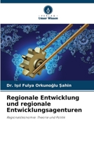 Regionale Entwicklung und regionale Entwicklungsagenturen 6205320916 Book Cover