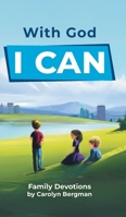 With God I Can: Family Devotions 1038338743 Book Cover