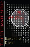 The Ultimate Setup: The Secret Attacks of the Enemy 1478776986 Book Cover