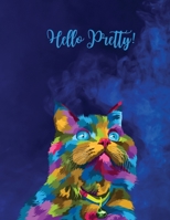 Hello Pretty!: College Ruled Paper with BW cat illustration on each page, 8.5 x 11- 150 Pages, Perfect for School, Office and Home 0743814827 Book Cover