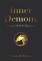 Inner Demons: Blazing A Path To Happiness 173256180X Book Cover