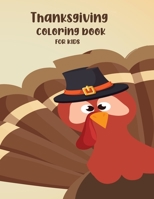 Thanksgiving Coloring books for kids: Fall Thanksgiving Coloring And Activity Book for Kids Big & Fun Designs Thanksgiving Activities For Hours of Play! Coloring Pages,And Holiday Dinner and More B08MRW6M7S Book Cover