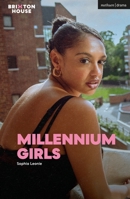 MILLENNIUM GIRLS (Modern Plays) 1350580066 Book Cover