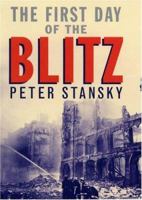 The First Day of the Blitz 0300125569 Book Cover