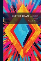 Better Than Good 1286123038 Book Cover