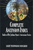 Complete Ascension Index (Index of Dr. Joshua Stone's Ascension) 1891824309 Book Cover