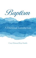 Baptism: A Doctrinal Introduction 197368537X Book Cover