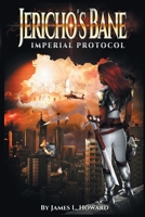 Jericho's Bane: Imperial Protocol 1728307732 Book Cover