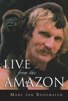 Live from the Amazon 1517514630 Book Cover