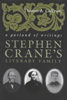 Stephen Crane's Literary Family: A Garland of Writings 081562901X Book Cover