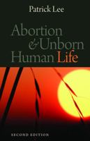 Abortion and Unborn Human Life 0813208467 Book Cover