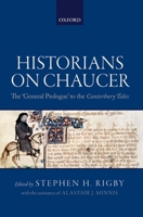 Historians on Chaucer: The 'General Prologue' to the Canterbury Tales 0199689547 Book Cover