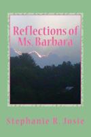 Reflections of Ms. Barbara: The Difference She Made in My Life 1530820766 Book Cover