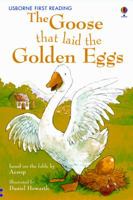 The Goose That Laid the Golden Eggs (First Reading Level 3) 0794513786 Book Cover