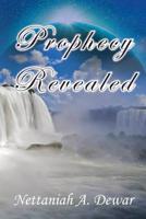 Prophecy Revealed 1950540162 Book Cover