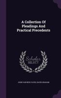 A Collection of Pleadings and Practical Precedents 1019290277 Book Cover