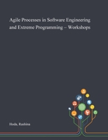 Agile Processes in Software Engineering and Extreme Programming - Workshops 1013273222 Book Cover