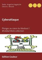 Cyberattaque: Plongez au coeur du blackout @Global Work collection 2955545279 Book Cover