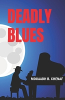 Deadly Blues: Poetry Collection 1738935213 Book Cover