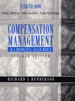 Compensation Management in a Knowledge-Based World: Exercise Book 0130871362 Book Cover