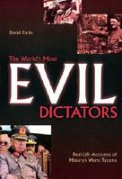 The World's Most Evil Dictators 1405488263 Book Cover