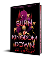 Burn the Kingdom Down 1728283035 Book Cover
