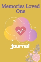 Memories Loved one: Notebook loved one Notebook for Loved One Good Quality;120 Pages Lined 6 x 9; Jounal writing and drawing all your memories spend with your loved one or as a gift for semone you lov 1660236614 Book Cover