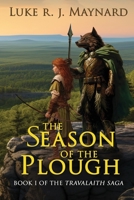 The Season of the Plough (Travalaith Saga) 198954200X Book Cover