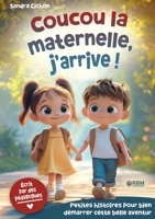 Maternelle, j'arrive ! Histoires encourageantes pour la rentrée en maternelle: Des histoires éducatives pour faire de la rentrée en maternelle une ... I Livre enfant dès 3 ans (French Edition) 3691044131 Book Cover
