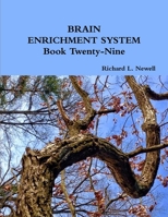 BRAIN ENRICHMENT SYSTEM Book Twenty-Nine 1329894138 Book Cover