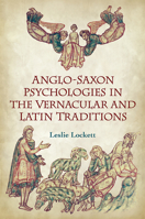 Anglo-Saxon Psychologies in the Vernacular and Latin Traditions 1442642173 Book Cover