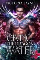 Giving the Dragon Water B0DXYYJQ8M Book Cover