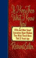 If I Knew Then What I Know Now 0425156095 Book Cover