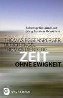 Zeit Ohne Ewigkeit: Lebensgefuhl Und Last Des Gehetzten Menschen 3786730938 Book Cover