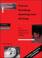Paired Reading, Spelling and Writing: The Handbook for Teachers and Parents (Cassell Education Series) 0304329428 Book Cover