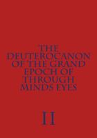 The Deuterocanon of the Grand Epoch of Through Minds' Eyes 1544652119 Book Cover