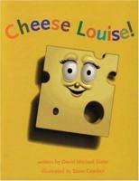 Cheese Louise! 1551109654 Book Cover