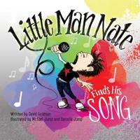Little Man Nate Finds His Song 1544150989 Book Cover