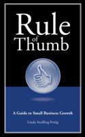 Rule of Thumb: A Guide to Small Business Growth 1608080625 Book Cover