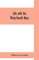 Life With The Thirty-Fourth Mass. Infantry In The War Of The Rebellion 9353700507 Book Cover