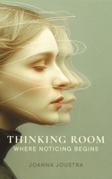 Thinking Room: The Go-To Guide for Overthinkers 0645898201 Book Cover